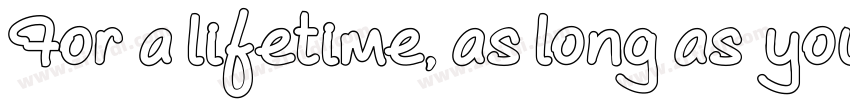 For a lifetime, as long as you字体转换